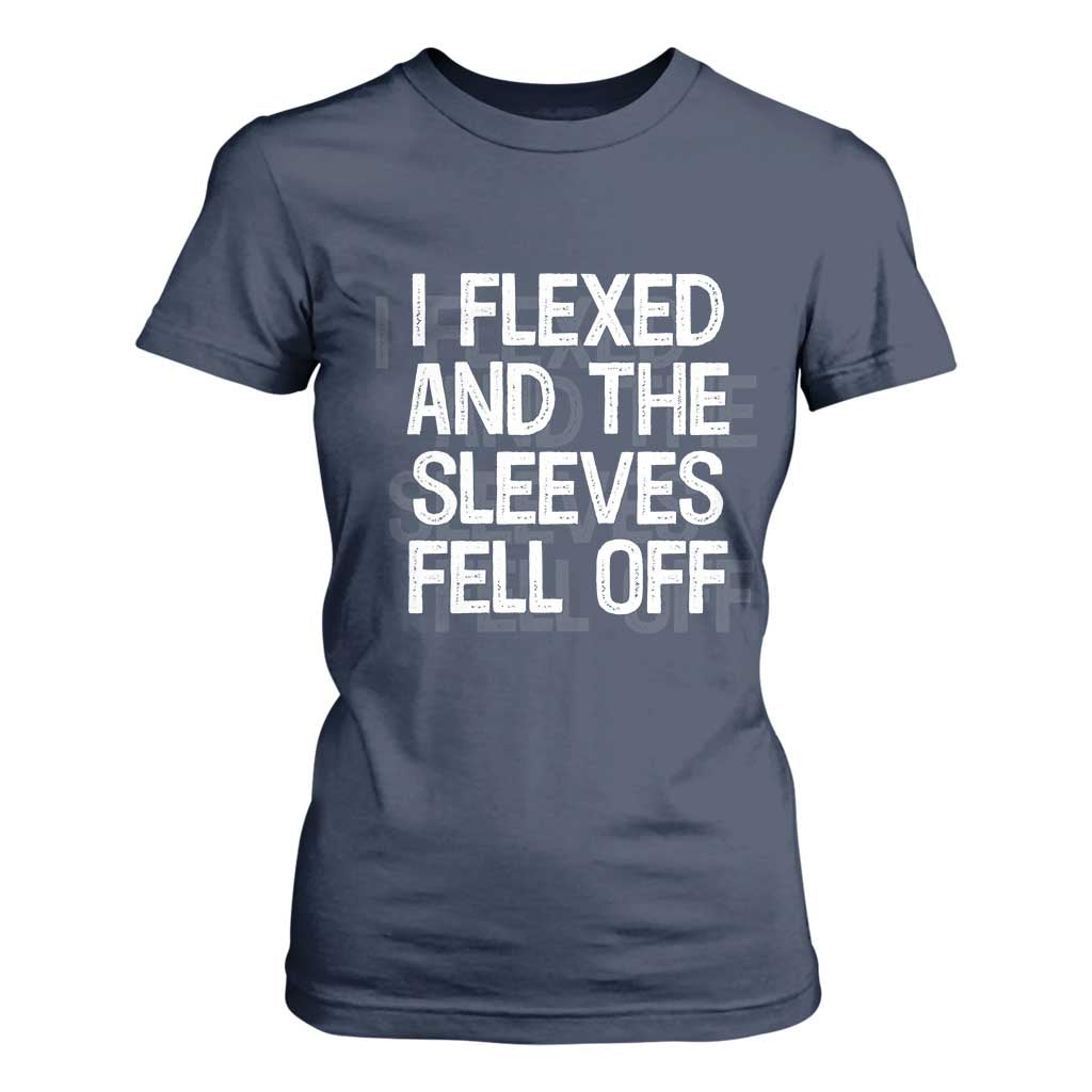 Funny I Flexed And The Sleeves Fell Of T Shirt For Women Workout Gymer Shadow Text TS11 Navy Print Your Wear