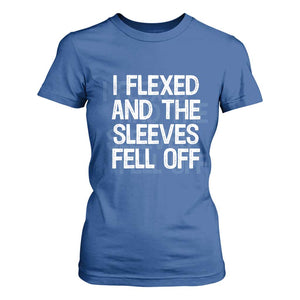 Funny I Flexed And The Sleeves Fell Of T Shirt For Women Workout Gymer Shadow Text TS11 Royal Blue Print Your Wear