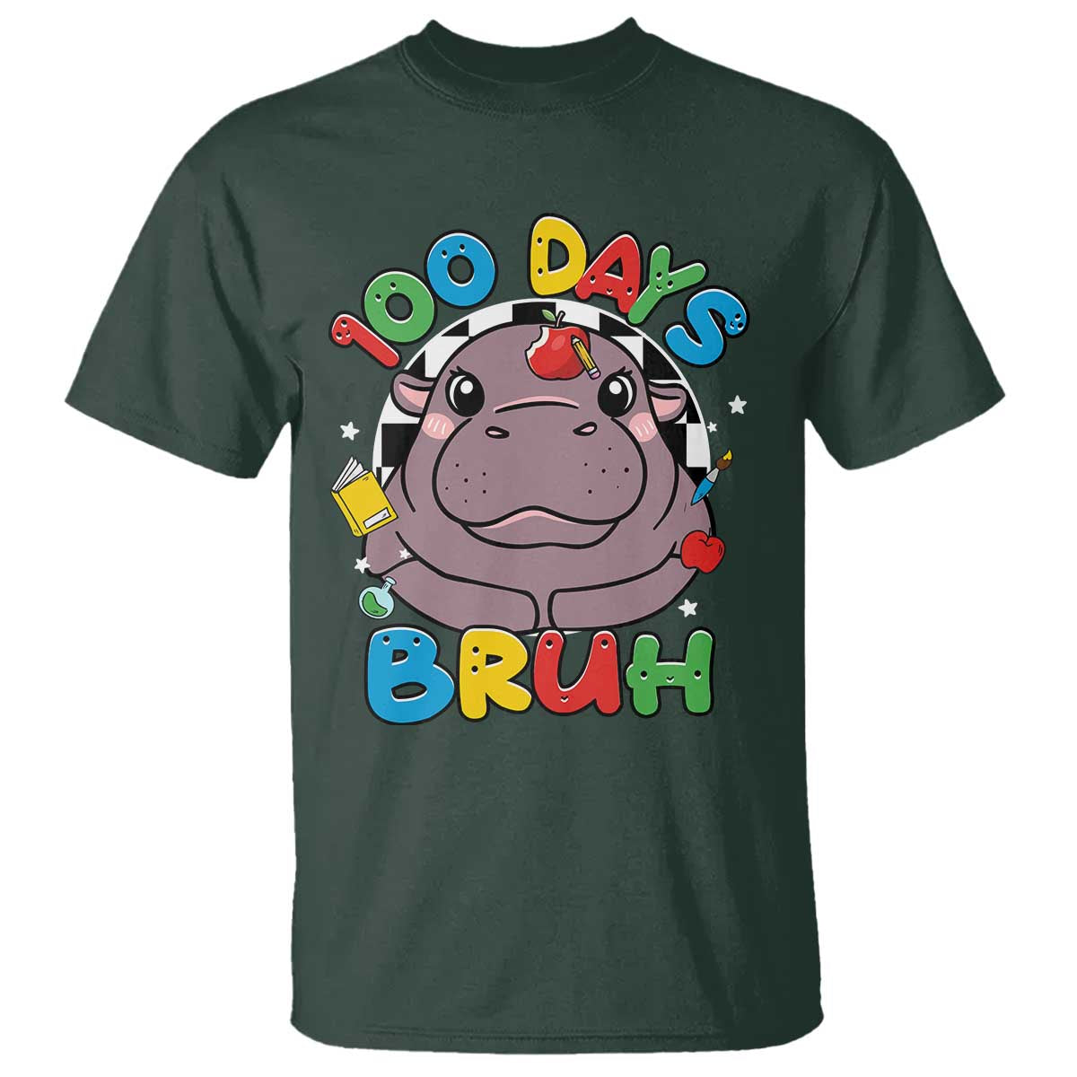 Funny Moo Deng 100 Days Bruh T Shirt Happy 100 Days Of School TS11 Dark Forest Green Print Your Wear