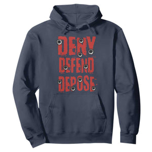 Deny Defend Depose Hoodie Bullet Holes TS11 Navy Print Your Wear