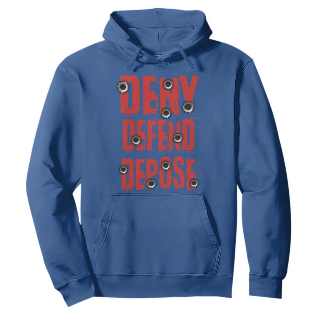 Deny Defend Depose Hoodie Bullet Holes TS11 Royal Blue Print Your Wear