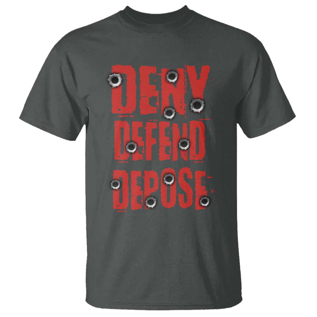 Deny Defend Depose T Shirt Bullet Holes TS11 Dark Heather Print Your Wear