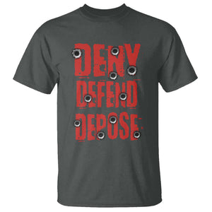 Deny Defend Depose T Shirt Bullet Holes TS11 Dark Heather Print Your Wear