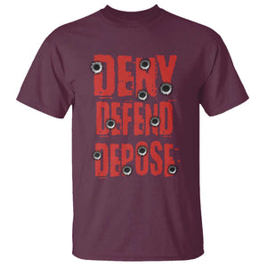 Deny Defend Depose T Shirt Bullet Holes TS11 Maroon Print Your Wear