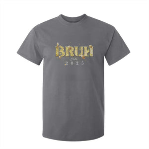 Bruh Hello 2025 T Shirt For Kid New Year Eve's Party TS11 Charcoal Print Your Wear