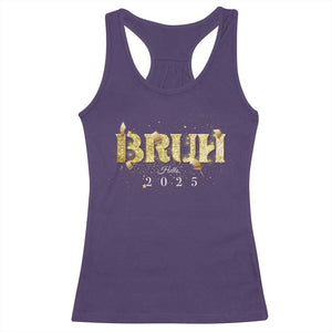 Bruh Hello 2025 Racerback Tank Top New Year Eve's Party TS11 Purple Print Your Wear
