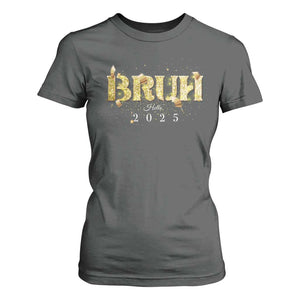 Bruh Hello 2025 T Shirt For Women New Year Eve's Party TS11 Dark Heather Print Your Wear