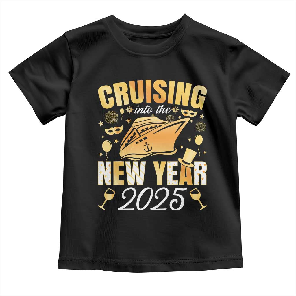 Family New Year's Trip 2025 Toddler T Shirt Cruising Into The New Year 2025 TS11 Black Print Your Wear
