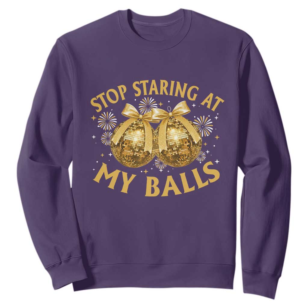Funny Adult New Years Eve Sweatshirt Stop Staring At My Balls Golden Disco Ball TS11 Purple Print Your Wear