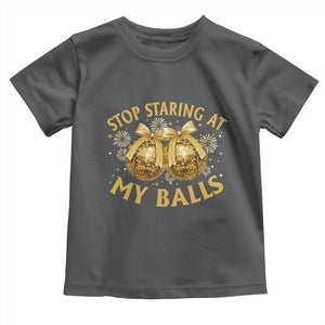 Funny Adult New Years Eve Toddler T Shirt Stop Staring At My Balls Golden Disco Ball TS11 Dark Heather Print Your Wear