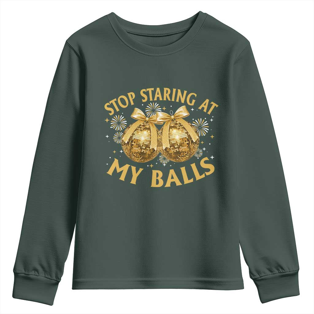 Funny Adult New Years Eve Youth Sweatshirt Stop Staring At My Balls Golden Disco Ball TS11 Dark Forest Green Print Your Wear
