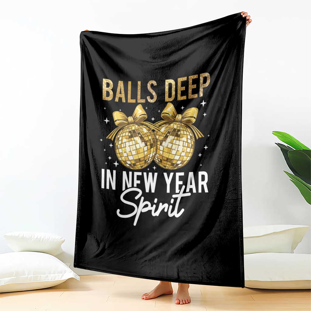 Funny New Year Disco Ball Throw Blanket Balls Deep In New Year Spirit TS11 Print Your Wear