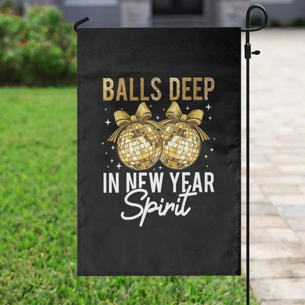 Funny New Year Disco Ball Garden Flag Balls Deep In New Year Spirit TS11 Print Your Wear