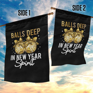 Funny New Year Disco Ball Garden Flag Balls Deep In New Year Spirit TS11 Print Your Wear