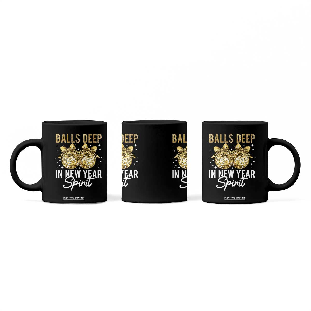 Funny New Year Disco Ball Coffee Mug Balls Deep In New Year Spirit TS11 Print Your Wear