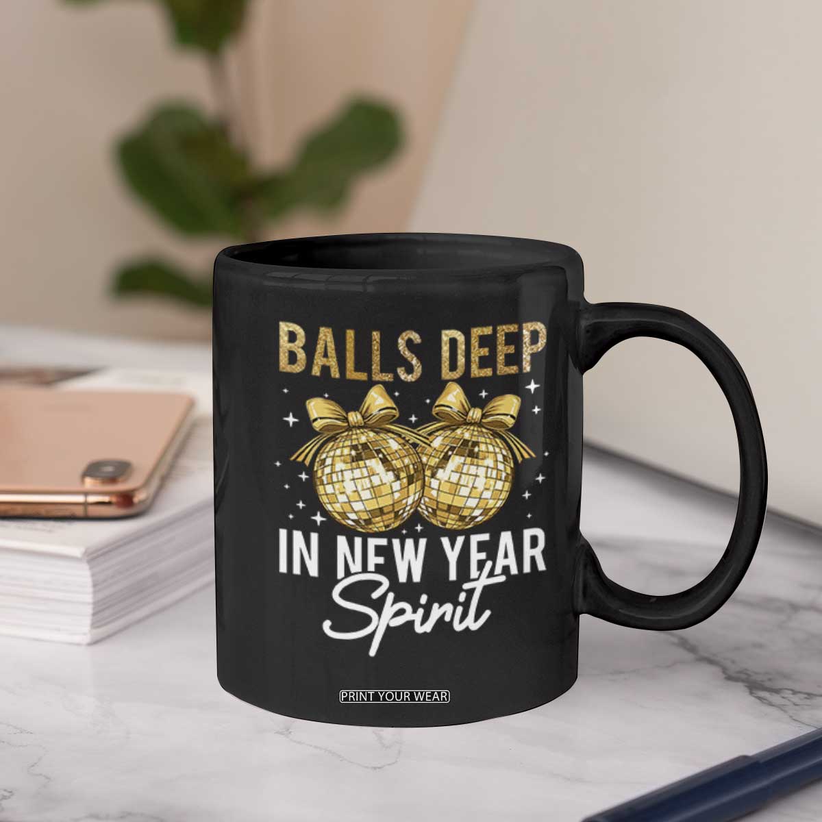 Funny New Year Disco Ball Coffee Mug Balls Deep In New Year Spirit TS11 Print Your Wear