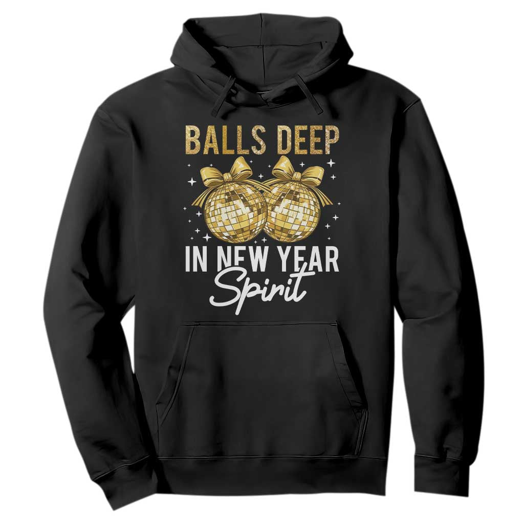 Funny New Year Disco Ball Hoodie Balls Deep In New Year Spirit TS11 Black Print Your Wear