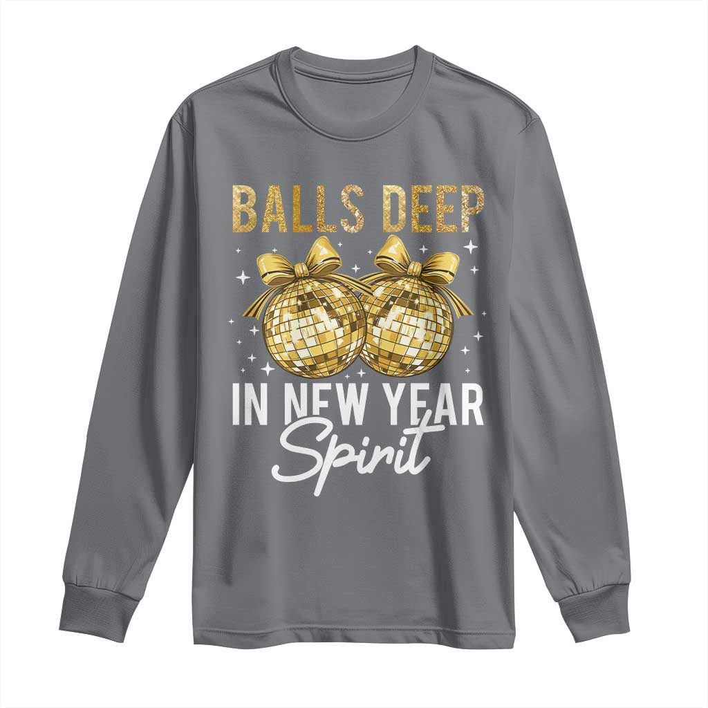 Funny New Year Disco Ball Long Sleeve Shirt Balls Deep In New Year Spirit TS11 Charcoal Print Your Wear