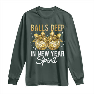 Funny New Year Disco Ball Long Sleeve Shirt Balls Deep In New Year Spirit TS11 Dark Forest Green Print Your Wear