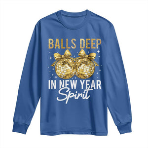 Funny New Year Disco Ball Long Sleeve Shirt Balls Deep In New Year Spirit TS11 Royal Blue Print Your Wear