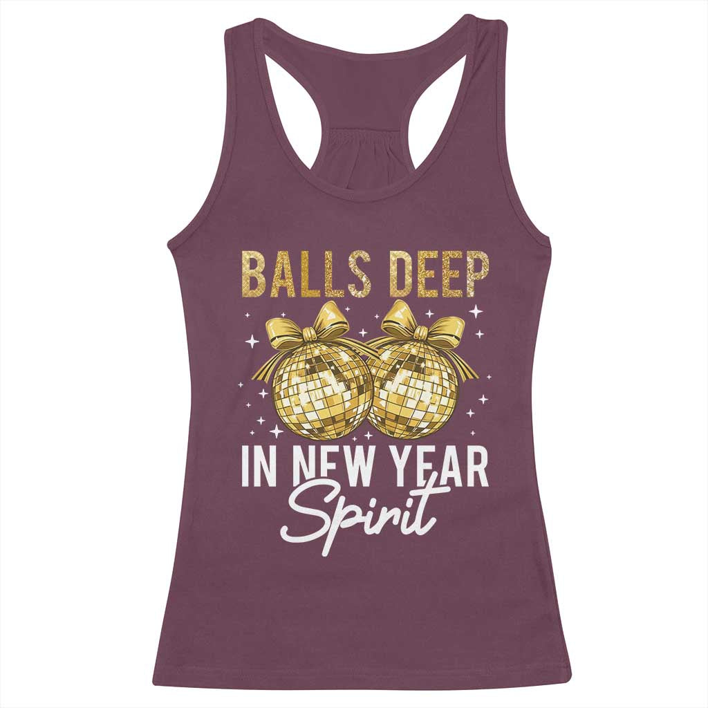 Funny New Year Disco Ball Racerback Tank Top Balls Deep In New Year Spirit TS11 Maroon Print Your Wear