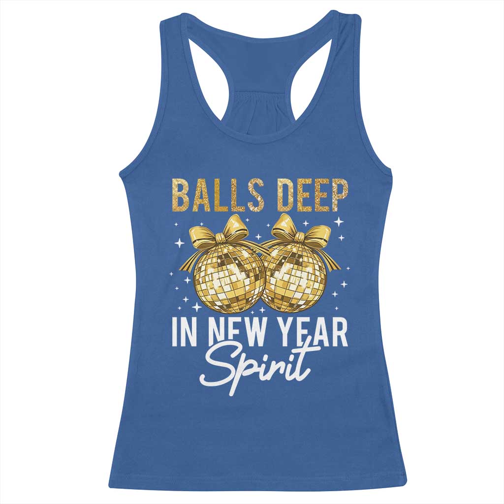 Funny New Year Disco Ball Racerback Tank Top Balls Deep In New Year Spirit TS11 Royal Blue Print Your Wear