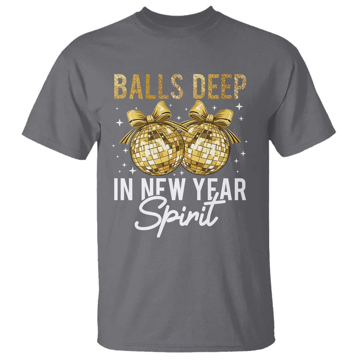 Funny New Year Disco Ball T Shirt Balls Deep In New Year Spirit TS11 Charcoal Print Your Wear