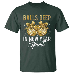 Funny New Year Disco Ball T Shirt Balls Deep In New Year Spirit TS11 Dark Forest Green Print Your Wear