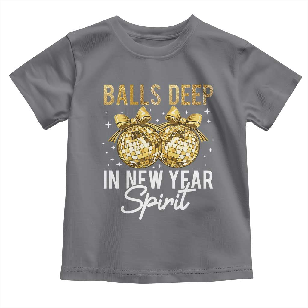 Funny New Year Disco Ball Toddler T Shirt Balls Deep In New Year Spirit TS11 Charcoal Print Your Wear