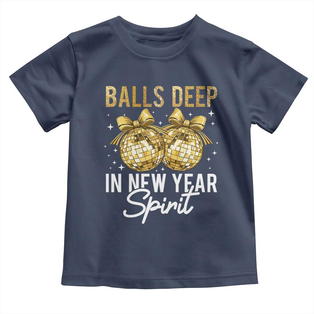 Funny New Year Disco Ball Toddler T Shirt Balls Deep In New Year Spirit TS11 Navy Print Your Wear