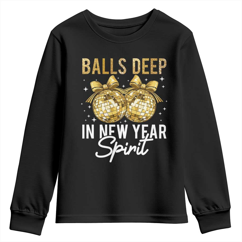 Funny New Year Disco Ball Youth Sweatshirt Balls Deep In New Year Spirit TS11 Black Print Your Wear