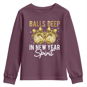 Funny New Year Disco Ball Youth Sweatshirt Balls Deep In New Year Spirit TS11 Maroon Print Your Wear