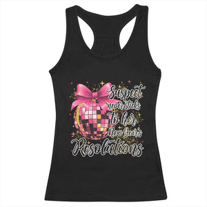 Funny Suspect Never Sticks To Her New Years Resolutions Racerback Tank Top Coquette Disco Ball TS11 Black Print Your Wear