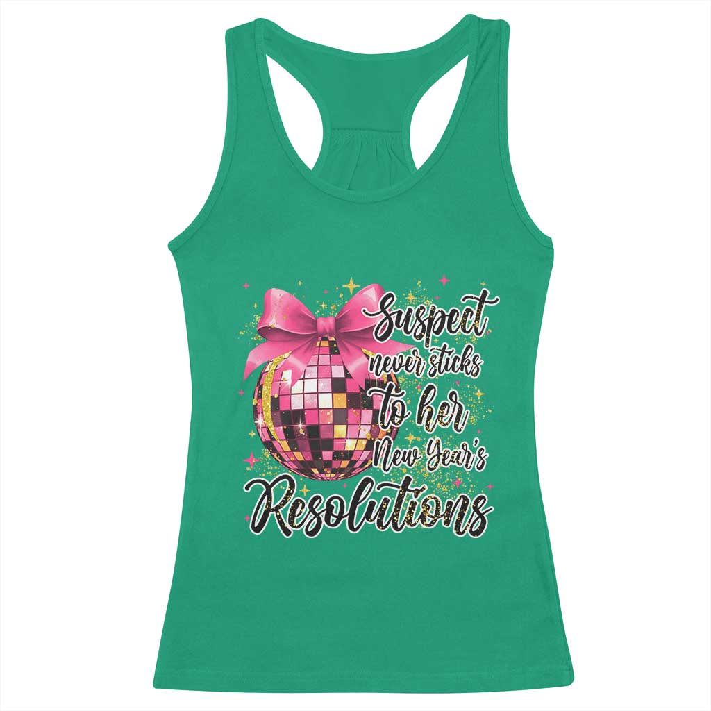 Funny Suspect Never Sticks To Her New Years Resolutions Racerback Tank Top Coquette Disco Ball TS11 Irish Green Print Your Wear