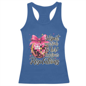 Funny Suspect Never Sticks To Her New Years Resolutions Racerback Tank Top Coquette Disco Ball TS11 Royal Blue Print Your Wear