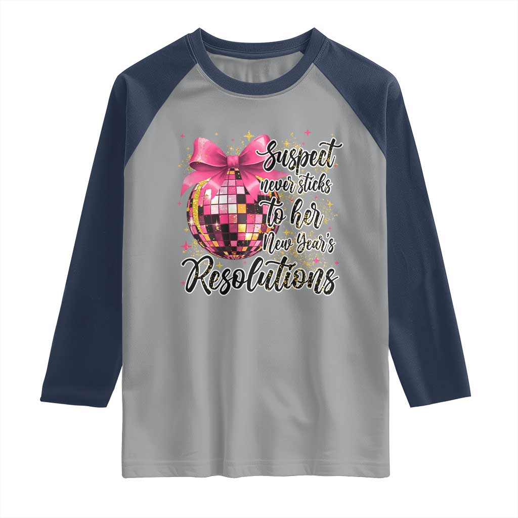 Funny Suspect Never Sticks To Her New Years Resolutions Raglan Shirt Coquette Disco Ball TS11 Sport Gray Navy Print Your Wear