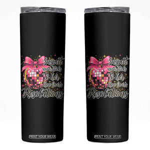 Funny Suspect Never Sticks To Her New Years Resolutions Skinny Tumbler Coquette Disco Ball TS11 Black Print Your Wear