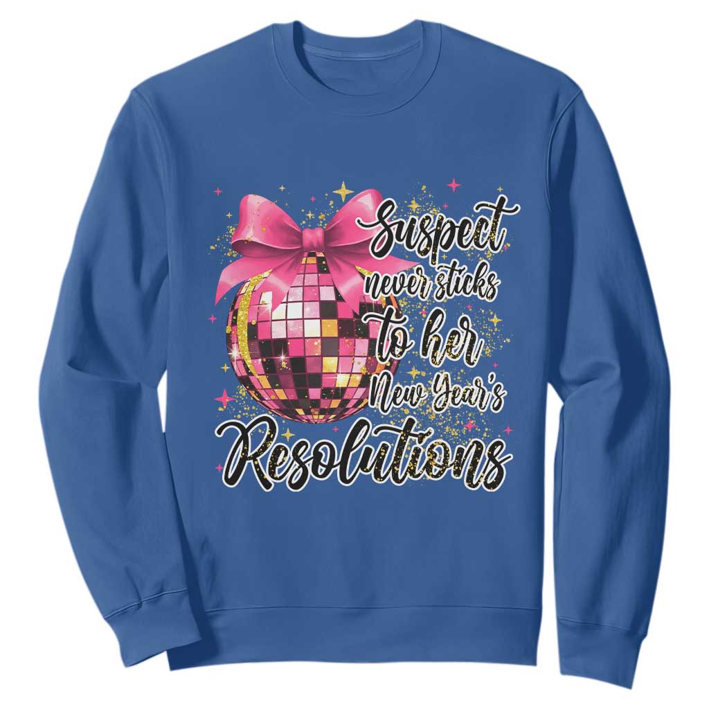 Funny Suspect Never Sticks To Her New Years Resolutions Sweatshirt Coquette Disco Ball TS11 Royal Blue Print Your Wear