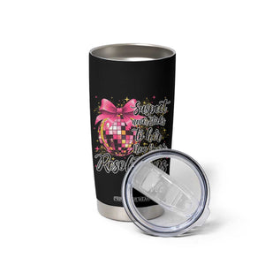 Funny Suspect Never Sticks To Her New Years Resolutions Tumbler Cup Coquette Disco Ball TS11 Print Your Wear