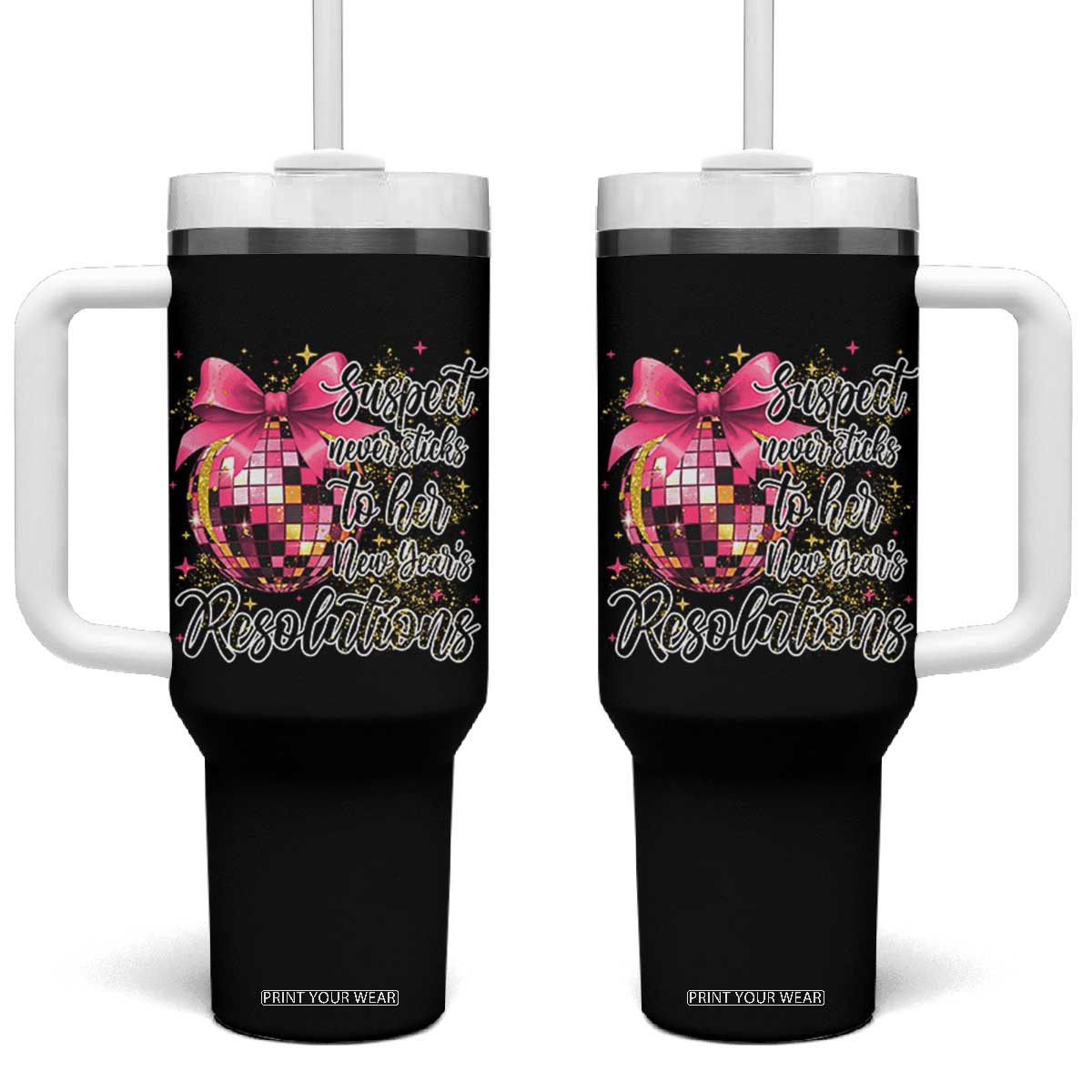 Funny Suspect Never Sticks To Her New Years Resolutions Tumbler With Handle Coquette Disco Ball TS11 One Size: 40 oz Black Print Your Wear