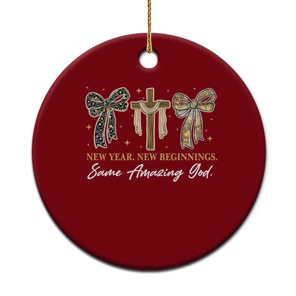 New Year New Beginnings Same Amazing God Ceramic Ornament Christian New Years Eve TS11 1pc Red Print Your Wear