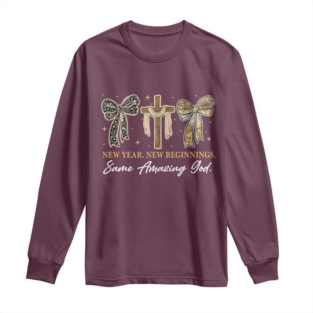 New Year New Beginnings Same Amazing God Long Sleeve Shirt Christian New Years Eve TS11 Maroon Print Your Wear
