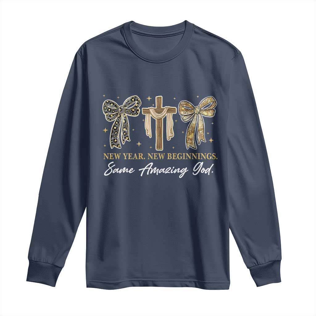 New Year New Beginnings Same Amazing God Long Sleeve Shirt Christian New Years Eve TS11 Navy Print Your Wear