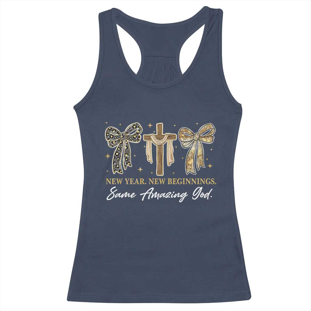 New Year New Beginnings Same Amazing God Racerback Tank Top Christian New Years Eve TS11 Navy Print Your Wear