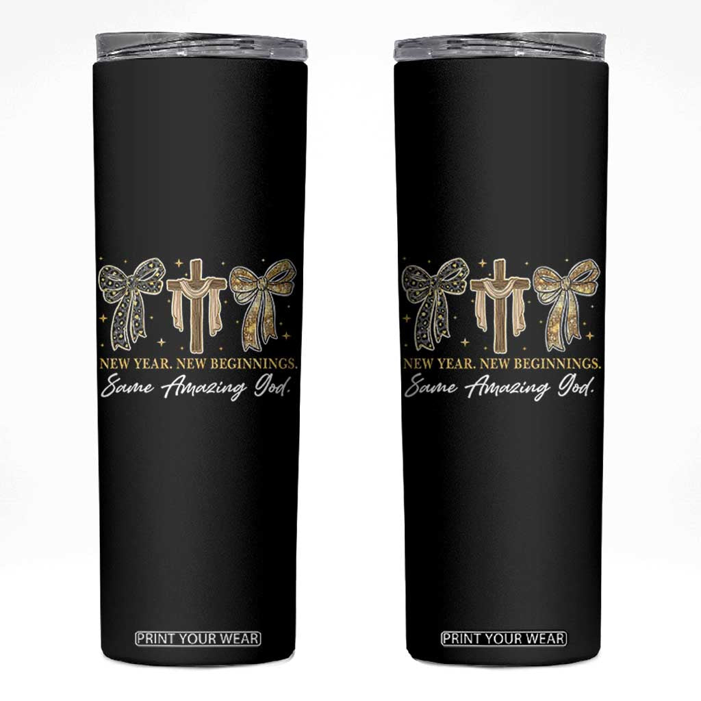 New Year New Beginnings Same Amazing God Skinny Tumbler Christian New Years Eve TS11 Black Print Your Wear