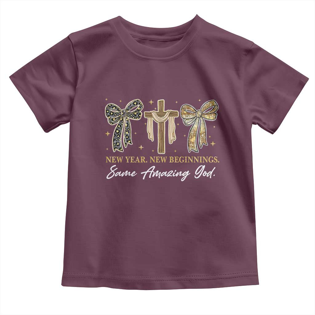 New Year New Beginnings Same Amazing God Toddler T Shirt Christian New Years Eve TS11 Maroon Print Your Wear