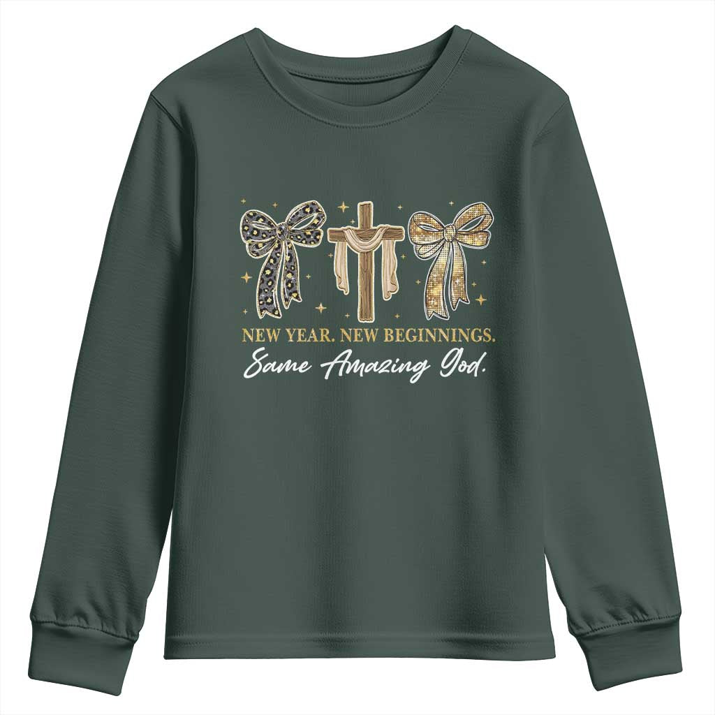 New Year New Beginnings Same Amazing God Youth Sweatshirt Christian New Years Eve TS11 Dark Forest Green Print Your Wear