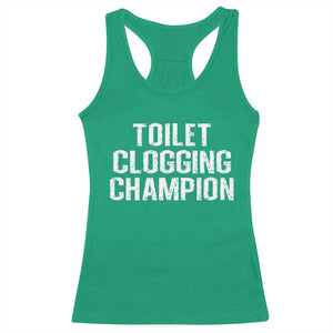 Toilet Clogging Champion Racerback Tank Top Funny Meme TS11 Irish Green Print Your Wear