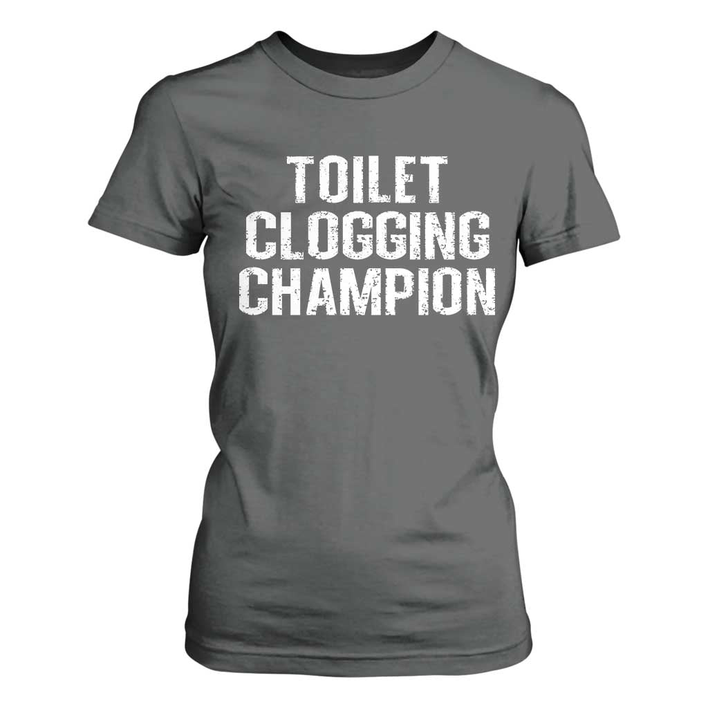 Toilet Clogging Champion T Shirt For Women Funny Meme TS11 Dark Heather Print Your Wear