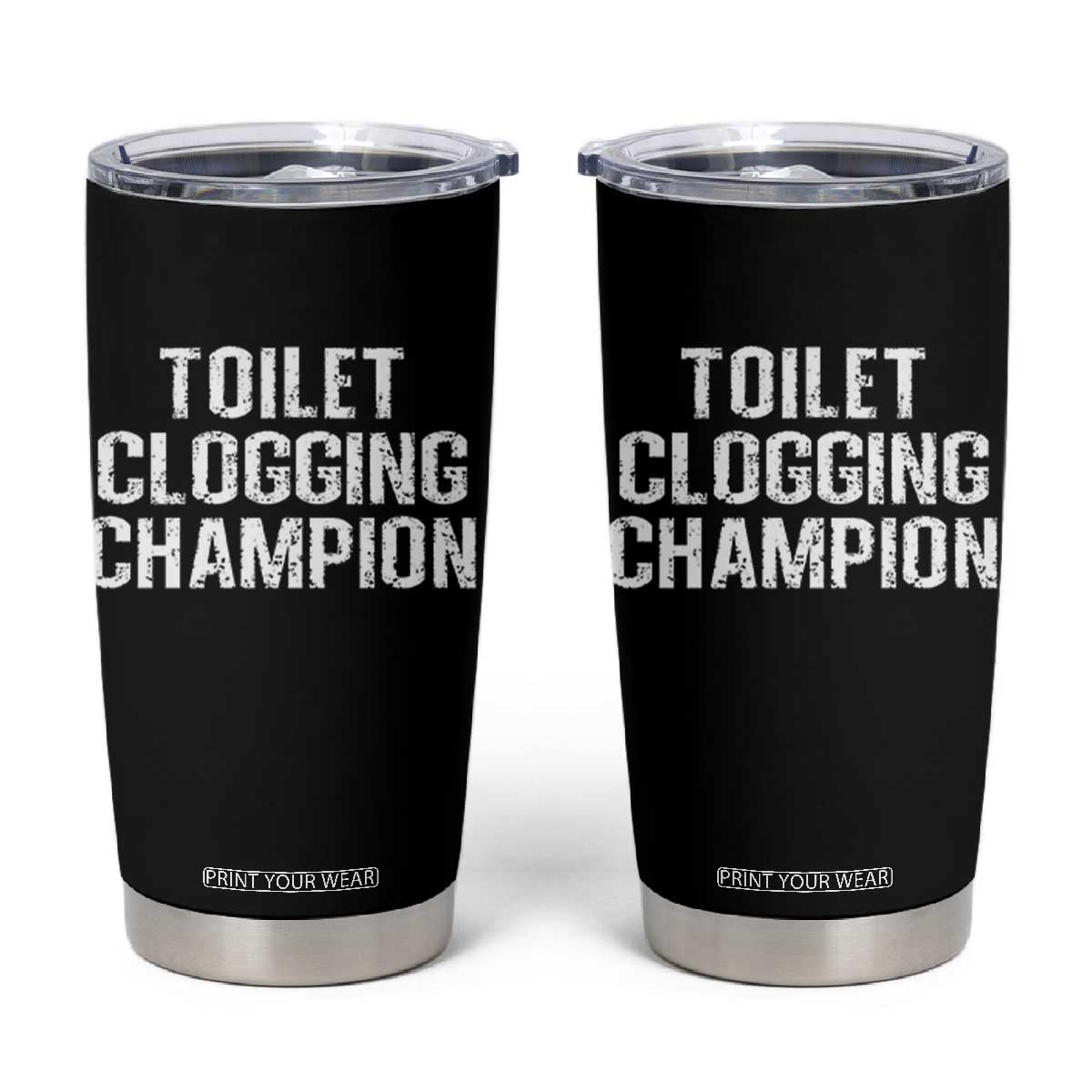 Toilet Clogging Champion Tumbler Cup Funny Meme TS11 Black Print Your Wear